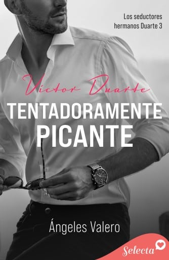 Tentadoramente picante (Los seductores hermanos Duarte 3)