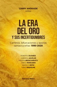 La era del oro y sus incertidumbres