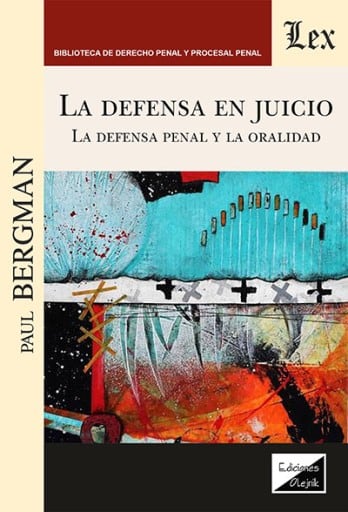 Defensa en Juicio.: La defensa penal y la oralidad