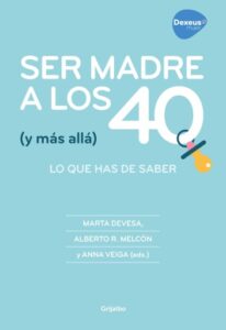 Publication 24 Ser madre a los 40 (y más allá)