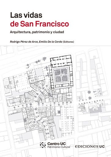 Las vidas de San Francisco: Arquitectura, patrimonio y ciudad