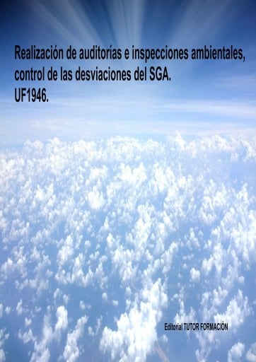 Realización de auditorías e inspecciones ambientales, control de las desviaciones del SGA. UF1946.