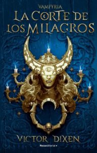 Publication 21 La Corte de los Milagros (Vampyria 2)
