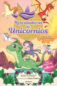 Rescatadoras de Unicornios 6 - Viaje al País de los Dragones