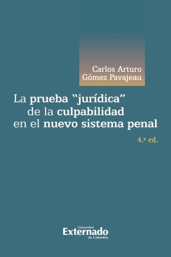 La prueba "jurídica" de la culpabilidad en el nuevo sistema penal