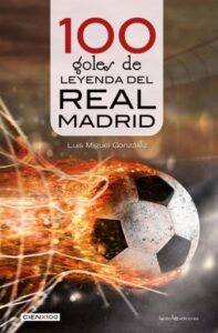 Publication 11 100 goles de leyenda del Real Madrid