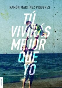 Publication 10 Tú vivirás mejor que yo