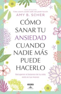 Publication 7 Cómo sanar tu ansiedad cuando nadie más puede hacerlo