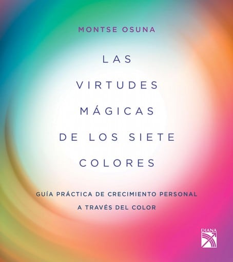 Las virtudes mágicas de los siete colores (Edición mexicana)