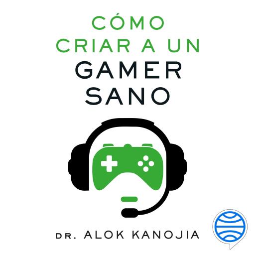 Cómo criar a un gamer sano