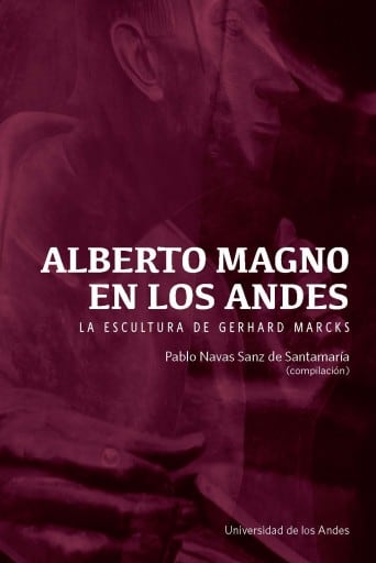 Alberto Magno en Los Andes: La escultura de Gerhard Marcks