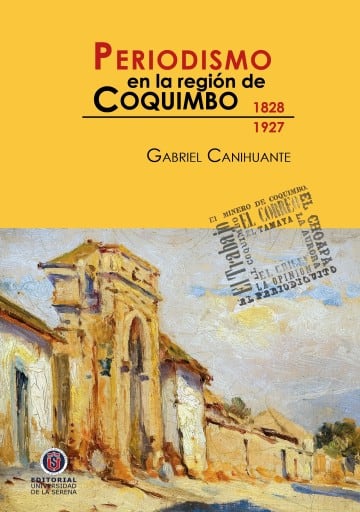 Periodismo en la región de Coquimbo 1828-1927