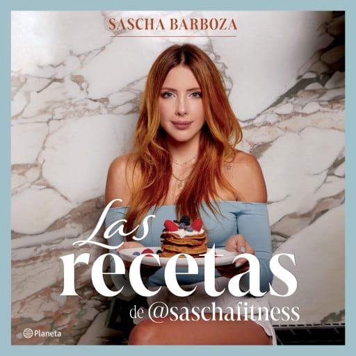 Las recetas de @saschafitness (Edición mexicana)