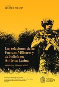 Publication 7 Las Relaciones de las Fuerzas Militares y de Policía en América Latina