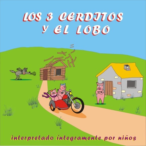 El cuento de los 3 cerditos y el Lobo
