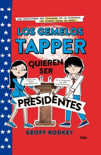 Los gemelos Tapper quieren ser presidentes (Los gemelos Tapper 3)