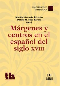 Publication 19 Márgenes y Centros en el Español del Siglo XVIII