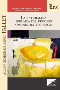 Publication 16 La naturaleza jurídica del proceso administrativo fiscal