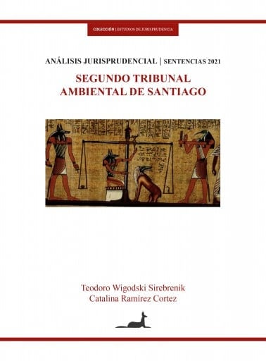 Segundo tribunal ambiental de Santiago: Análisis Jurísprudencial Sentencias 2021