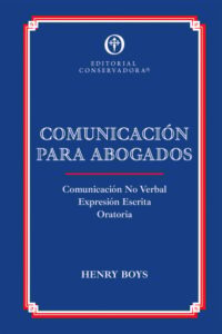 Comunicación para Abogados: Comunicación no verbal, expresión escrita y oratoria