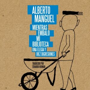 Publication 8 Mientras embalo mi biblioteca: Una elegía y diez disgresiones