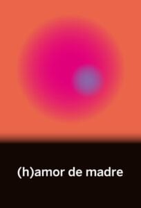 Publication 16 (h)amor de madre