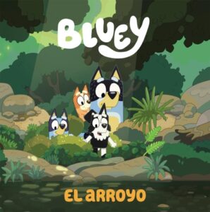 Publication 9 Bluey. Un cuento 5 - El arroyo (edición en español)