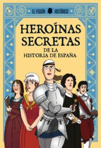 Publication 13 Heroínas secretas de la historia de España