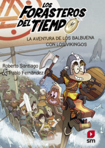Publication 6 Los Forasteros del Tiempo 11. La aventura de los Balbuena con los vikingos