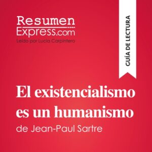Publication 3 El existencialismo es un humanismo de Jean-Paul Sartre (Guía de lectura)