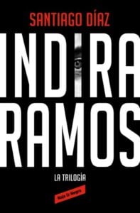 Indira Ramos. La trilogía (edición ómnibus)