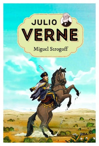 Julio Verne - Miguel Strogoff (edición actualizada, ilustrada y adaptada)