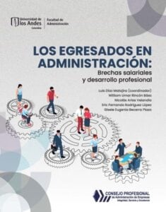 Los egresados en Administración: brechas salariales y desarrollo profesional