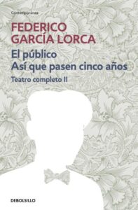 Publication 10 El público | Así que pasen cien años (Teatro completo 2)