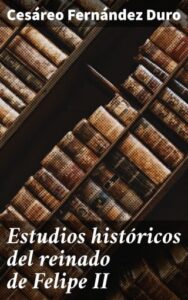 Publication 22 Estudios históricos del reinado de Felipe II