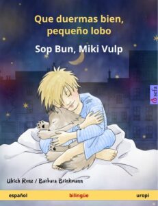 Publication 22 Que duermas bien, pequeño lobo – Sop Bun, Miki Vulp (español – uropi)