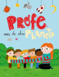 Profe, eres de otro planeta