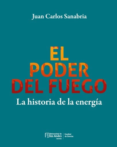 El poder del fuego. La historia de la energía