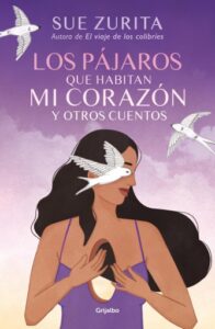 Publication 1 Los pájaros que habitan mi corazón y otros cuentos