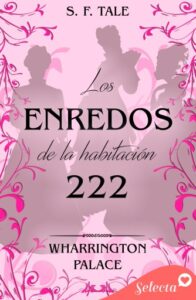 Publication 18 Los enredos de la habitación 222 (Hotel Wharrington Palace 2)