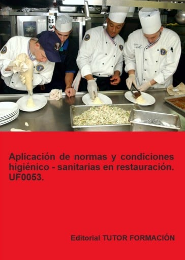 Aplicación de normas y condiciones higiénico – sanitarias en restauración. UF0053.