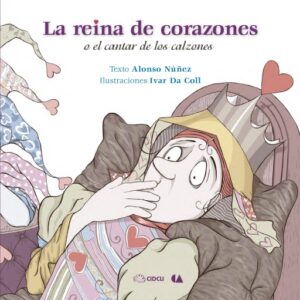 La reina de corazones o el cantar de los calzones