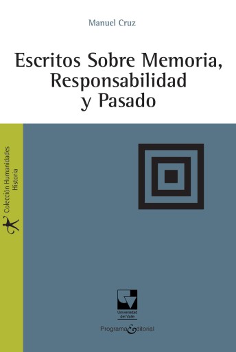 Escritos sobre memoria, responsabilidad y pasado
