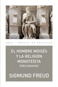 Publication 12 El hombre Moisés y la religión monoteísta: tres ensayos