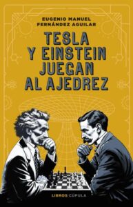 Publication 13 Tesla y Einstein juegan al ajedrez