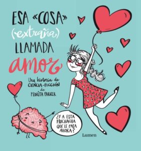 Publication 18 Esa cosa (extraña) llamada amor
