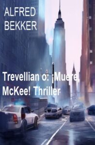 Publication 11 Trevellian o: ¡Muere, McKee! Thriller