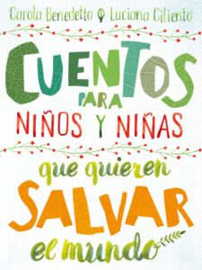 Cuentos para niños y niñas que quieren salvar el mundo