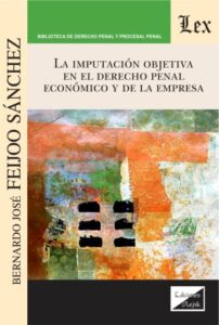 Publication 24 La imputación objetiva en el derecho penal económico y de la empresa