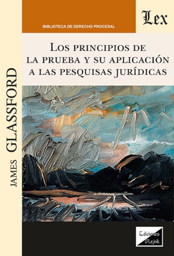 Los principios de la prueba y su aplicación a las pesquisas jurídicas